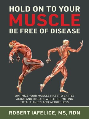 cover image of Hold On to Your MUSCLE, Be Free of Disease